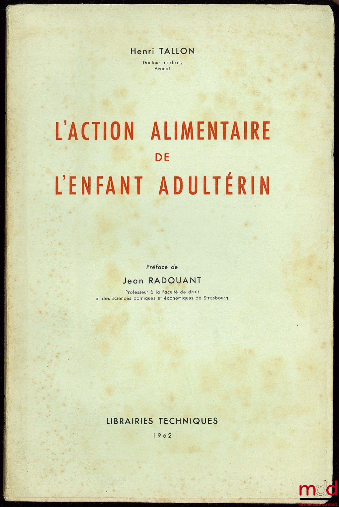 TALLON (Henri) – THE NUTRITIONAL ACTION OF THE ADULTEROUS CHILD