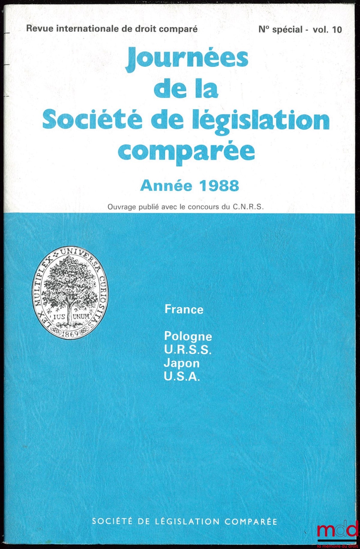 [Periodical] – DAYS OF THE SOCIETY OF COMPARATIVE LEGISLATION, year 1988, special issue, vol. 10 of the International Review of Comparative Law (France - Poland, USSR, Japan, USA)