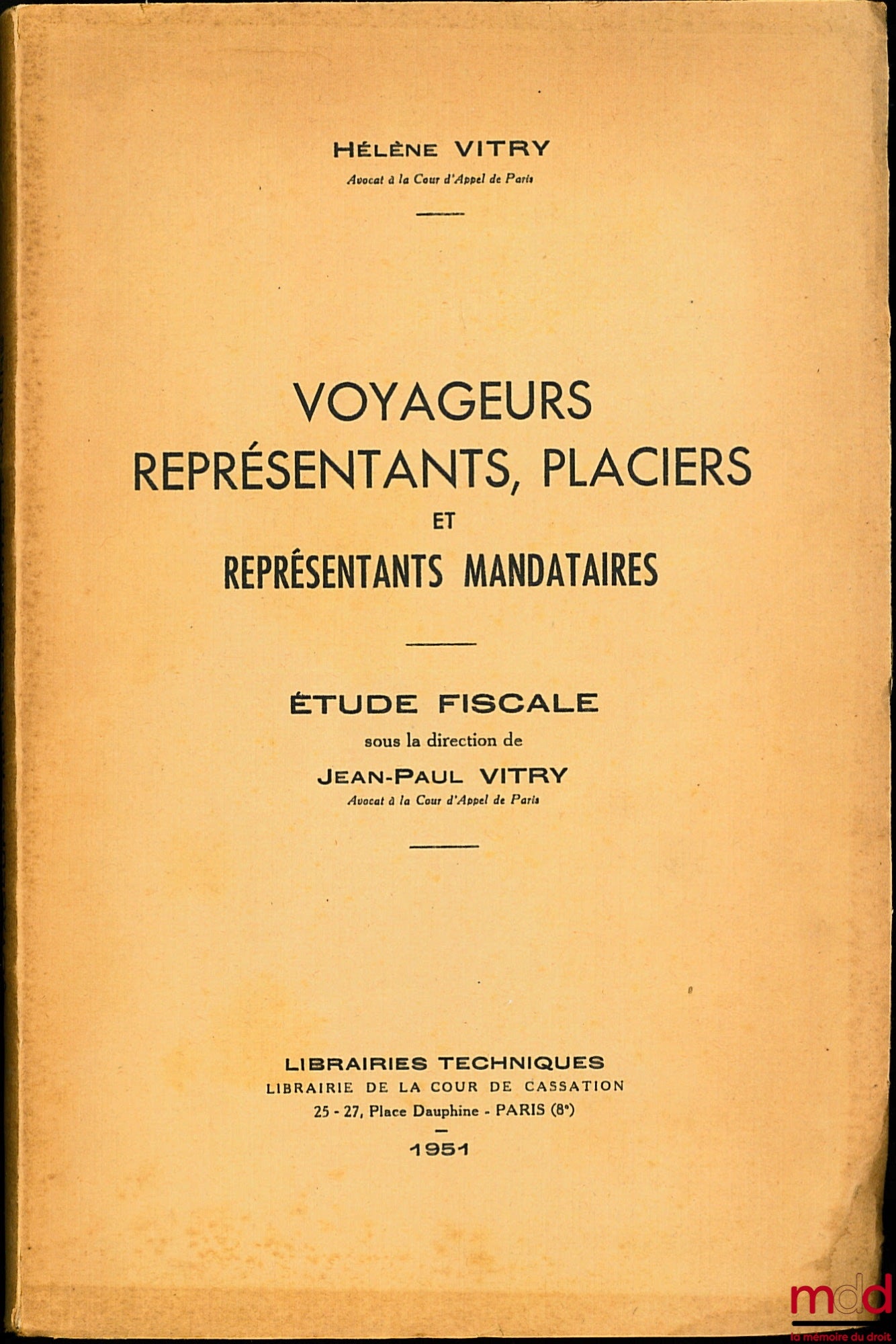 VITRY (Hélène) – TRAVELERS, REPRESENTATIVES, SALES AGENTS AND AGENT REPRESENTATIVES, tax study under the direction of Jean-Paul Vitry