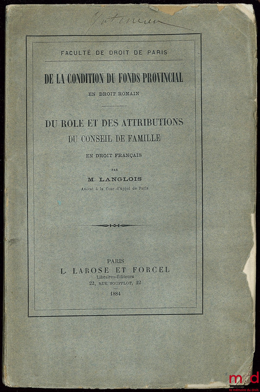 LANGLOIS – ON THE CONDITION OF PROVINCIAL LAND (Roman Law); ON THE ROLE AND POWERS OF THE FAMILY COUNCIL (French Law)