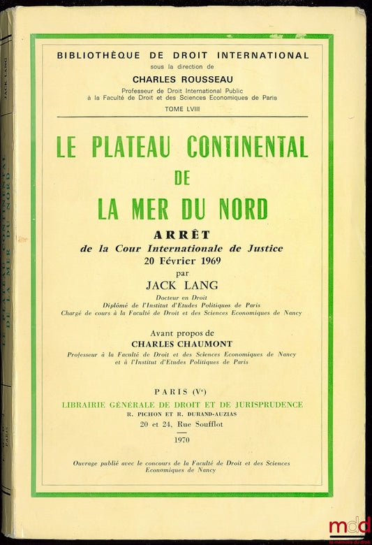 LANG (Jack) – THE NORTH SEA CONTINENTAL SHELF, Judgment of the International Court of Justice of 20 February 1969