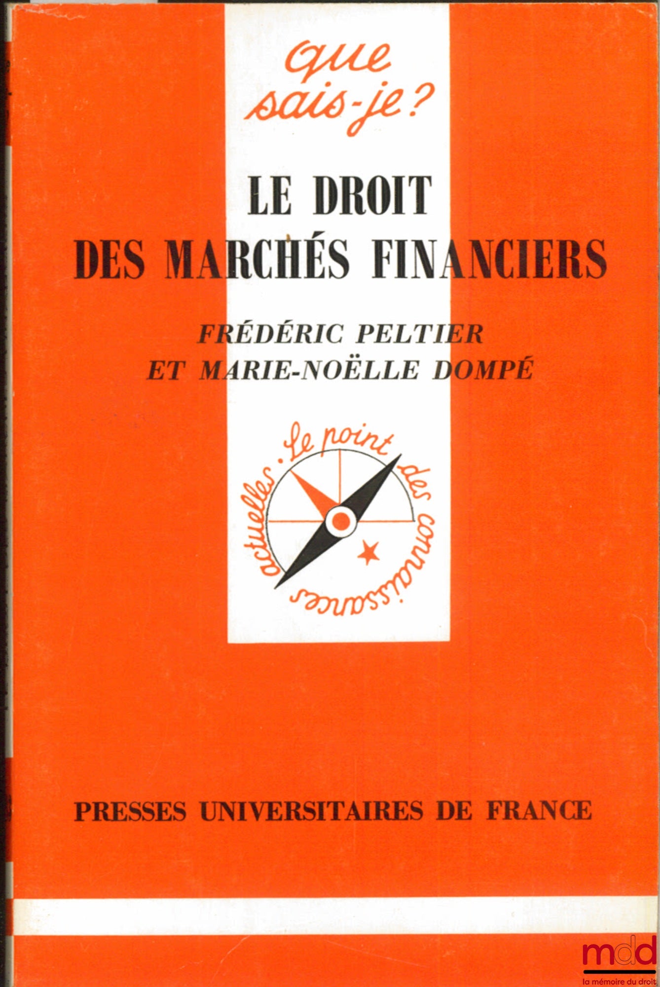 PELTIER (Frédéric) et DOMPÉ (Marie-Noëlle) – LE DROIT DES MARCHÉS FINANCIERS, coll. Que sais-je ?