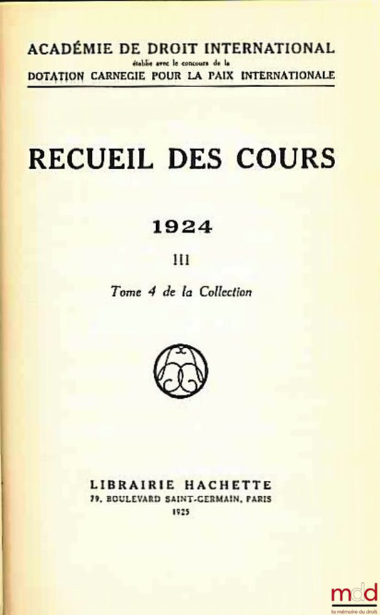 Collectif – RECUEIL DES COURS, Académie de droit international, 1924 - III, t. 4 de la collection