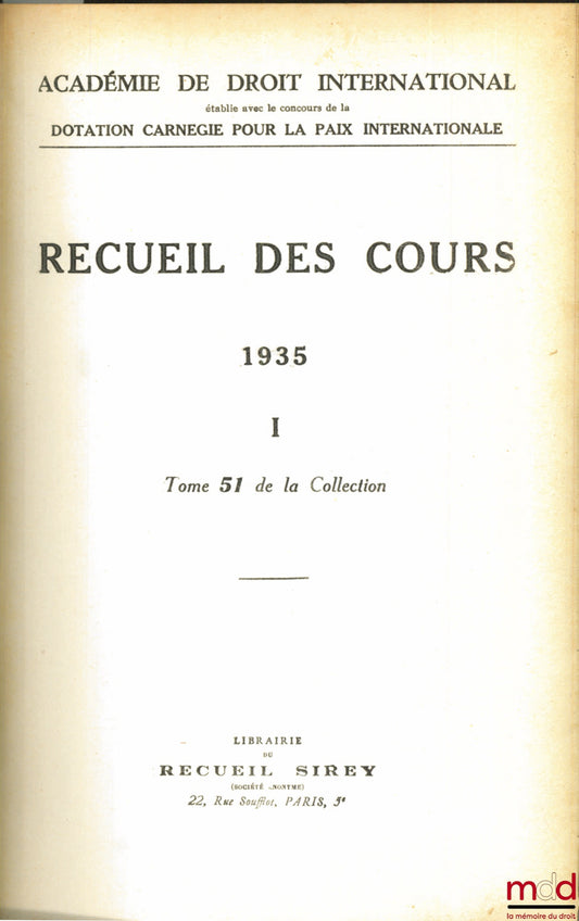 [Collectif] – RECUEIL DES COURS, Académie de droit international, 1935 -I, t. 51 de la collection