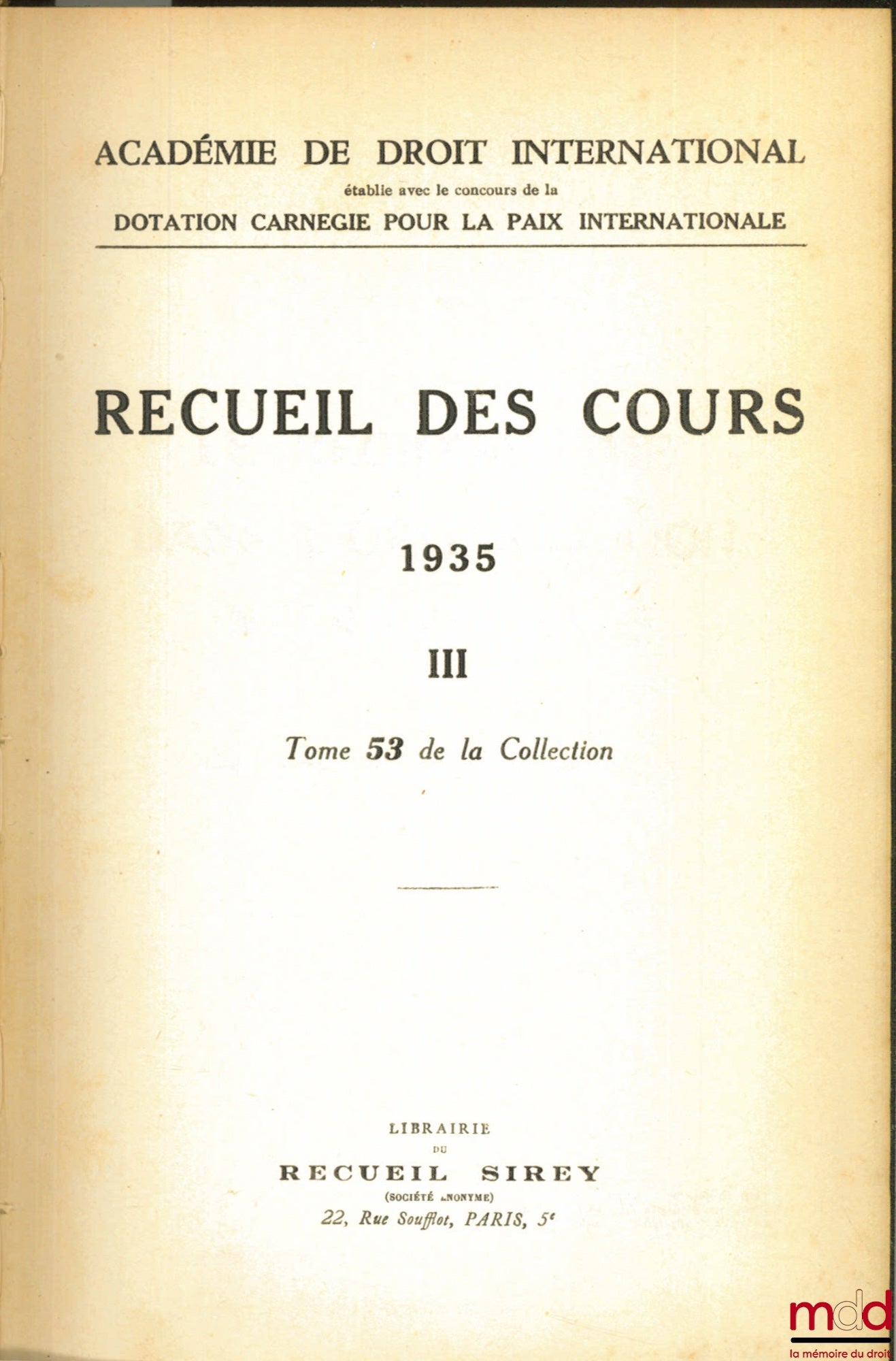 [Collective] – COLLECTION OF COURSES, Academy of International Law, 1935-III, vol. 53 of the collection
