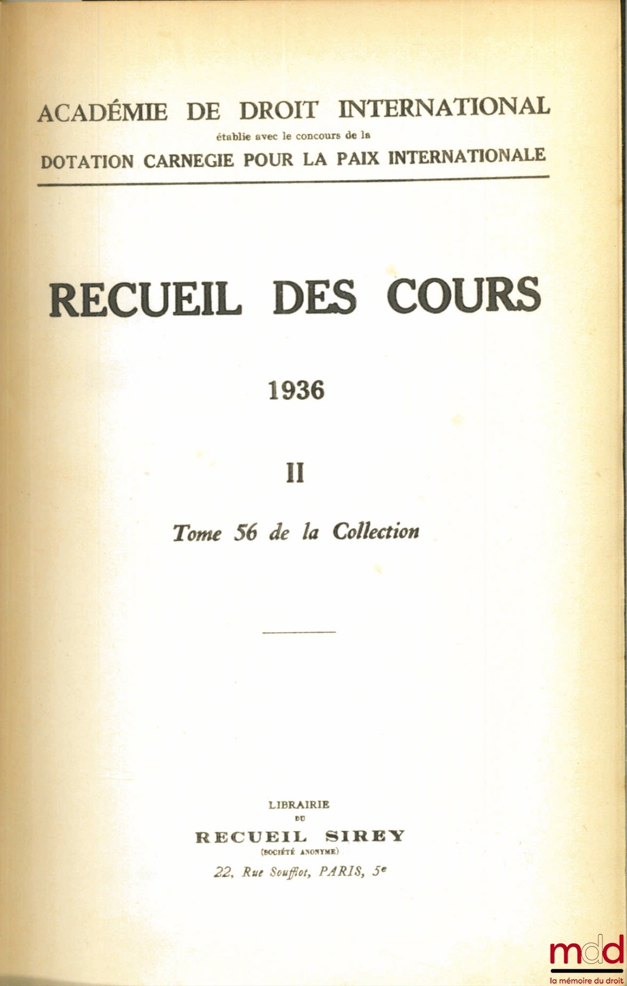 [Collective] – COLLECTION OF COURSES, Academy of International Law, 1936-II, vol. 56 of the collection