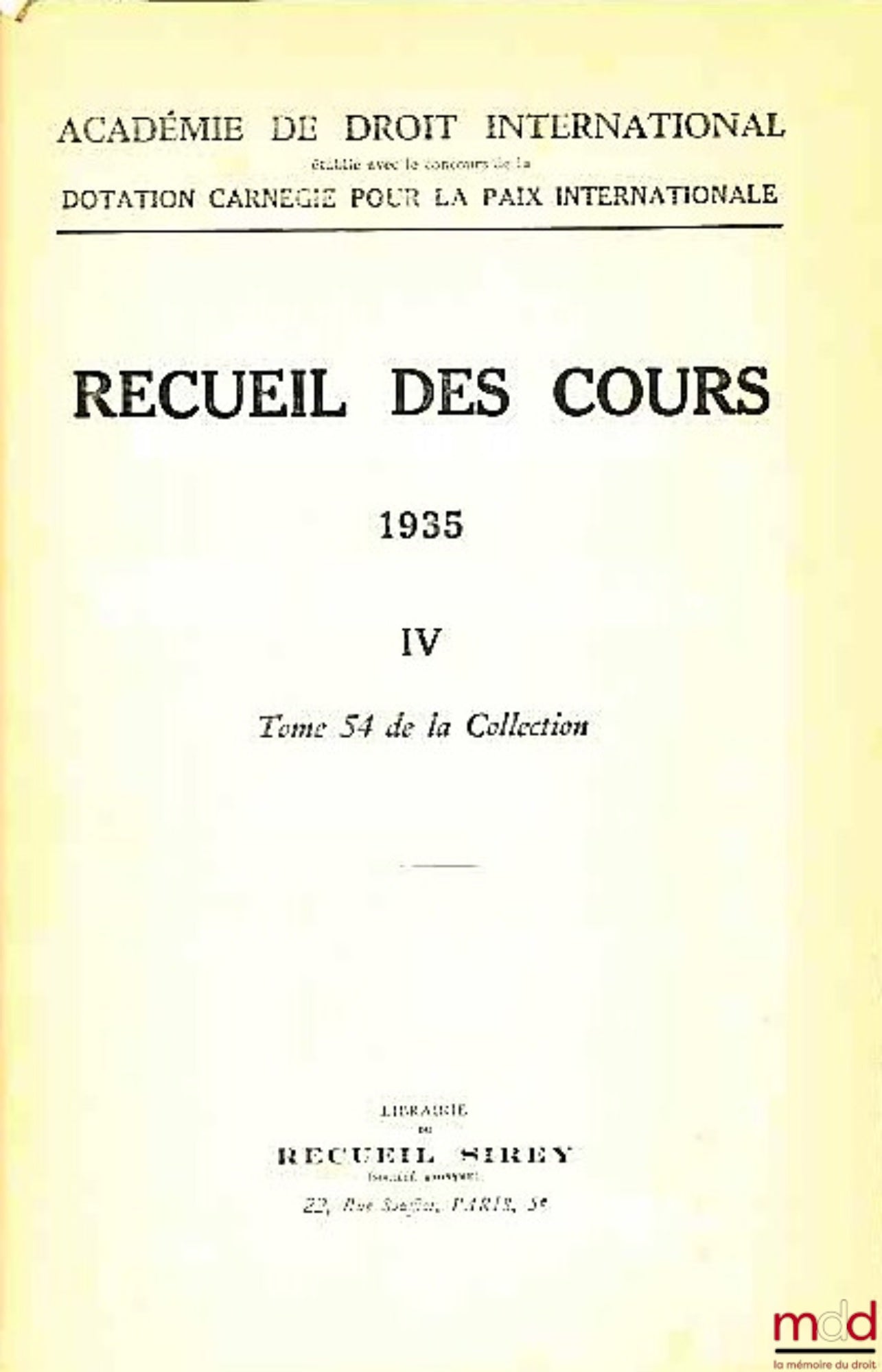[Collectif] – RECUEIL DES COURS, Académie de droit international, 1935 - IV, t. 54 de la collection