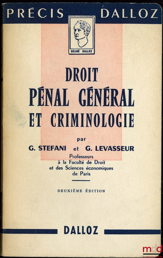 STEFANI (Gaston) and LEVASSEUR (Georges) – GENERAL CRIMINAL LAW AND CRIMINOLOGY, 2nd ed., Dalloz Concise Series