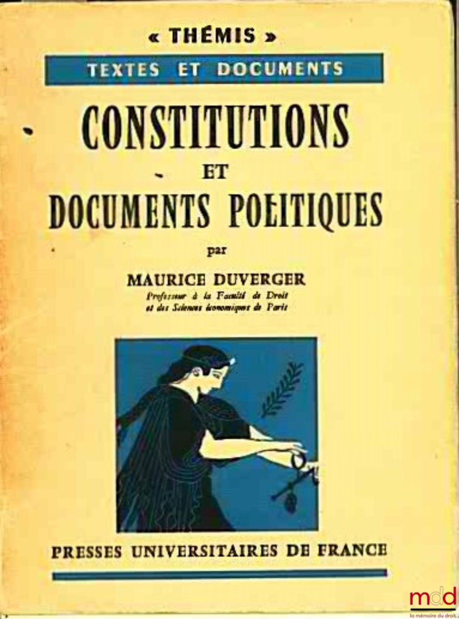 DUVERGER (Maurice) – CONSTITUTIONS ET DOCUMENTS POLITIQUES, 2e éd. entièrement refondue, coll. Thémis
