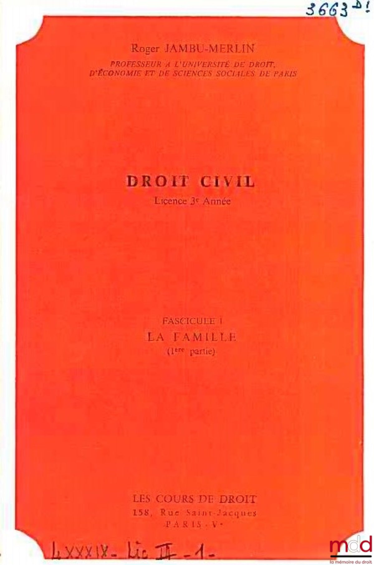 JAMBU-MERLIN (Roger) – CIVIL LAW COURSE: THE FAMILY - INCOMPETENT ADULTS, 3rd year Bachelor's degree, 1975-1976