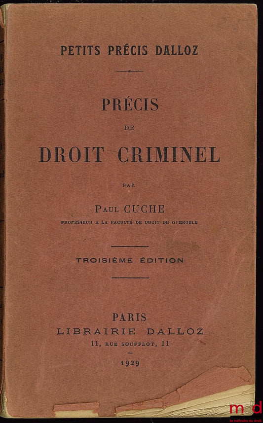 CUCHE (Paul) – PRECIS OF CRIMINAL LAW, 3rd ed., coll. Petits précis Dalloz