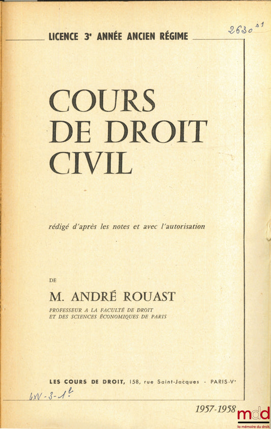 ROUAST (André) – COURSE IN CIVIL LAW, 3rd year Bachelor's degree (old system), 1957-1958