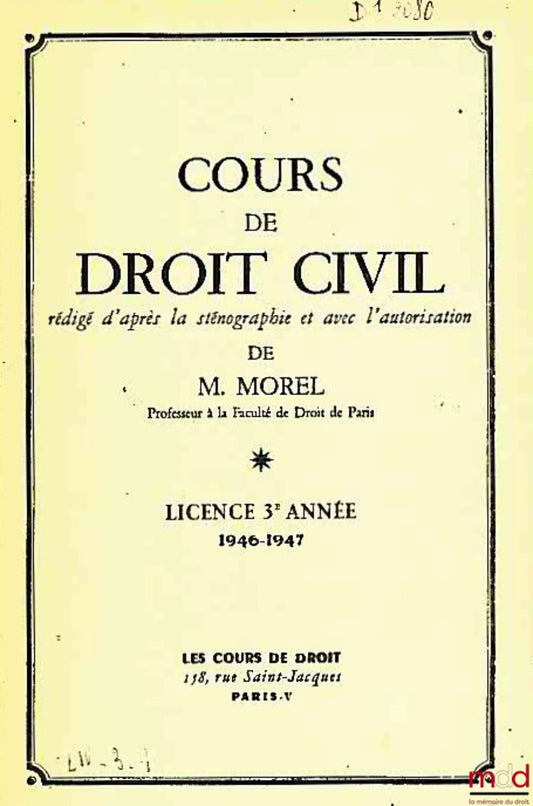 MOREL (René) – CIVIL LAW COURSE, 3rd year Bachelor's degree, 1946-1947