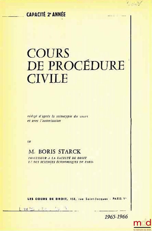 STARCK (Boris) – COURSE IN CIVIL PROCEDURE, 2nd year qualification, 1965-1966