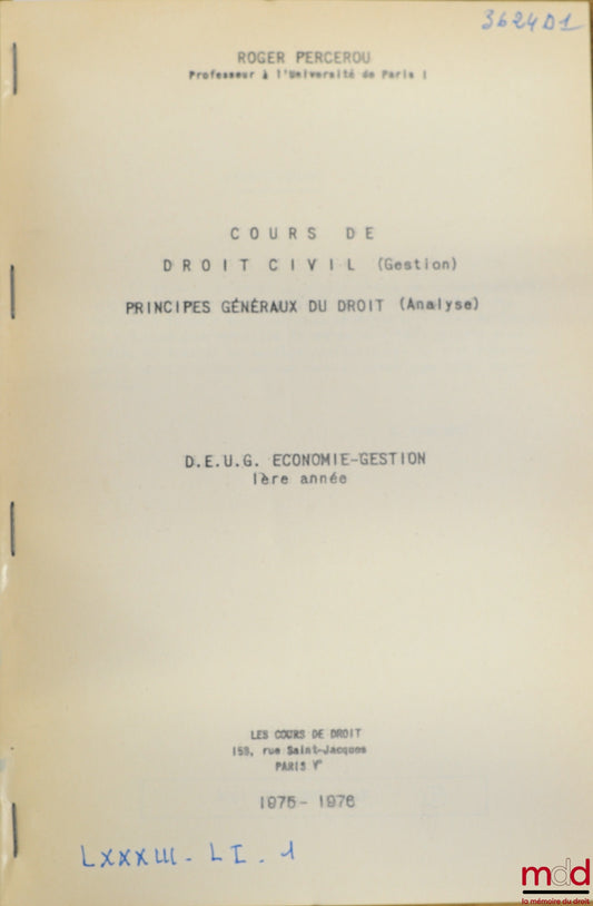 PERCEROU (Roger) – COURSE IN CIVIL LAW (Management) - GENERAL PRINCIPLES OF LAW (Analysis), DEUG Economics-Management 1st year, 1975-1976