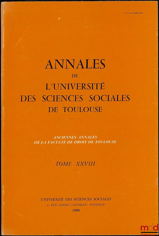 [Collective] – ANNALS OF THE UNIVERSITY OF SOCIAL SCIENCES OF TOULOUSE, VOL. XXVIII, 1980