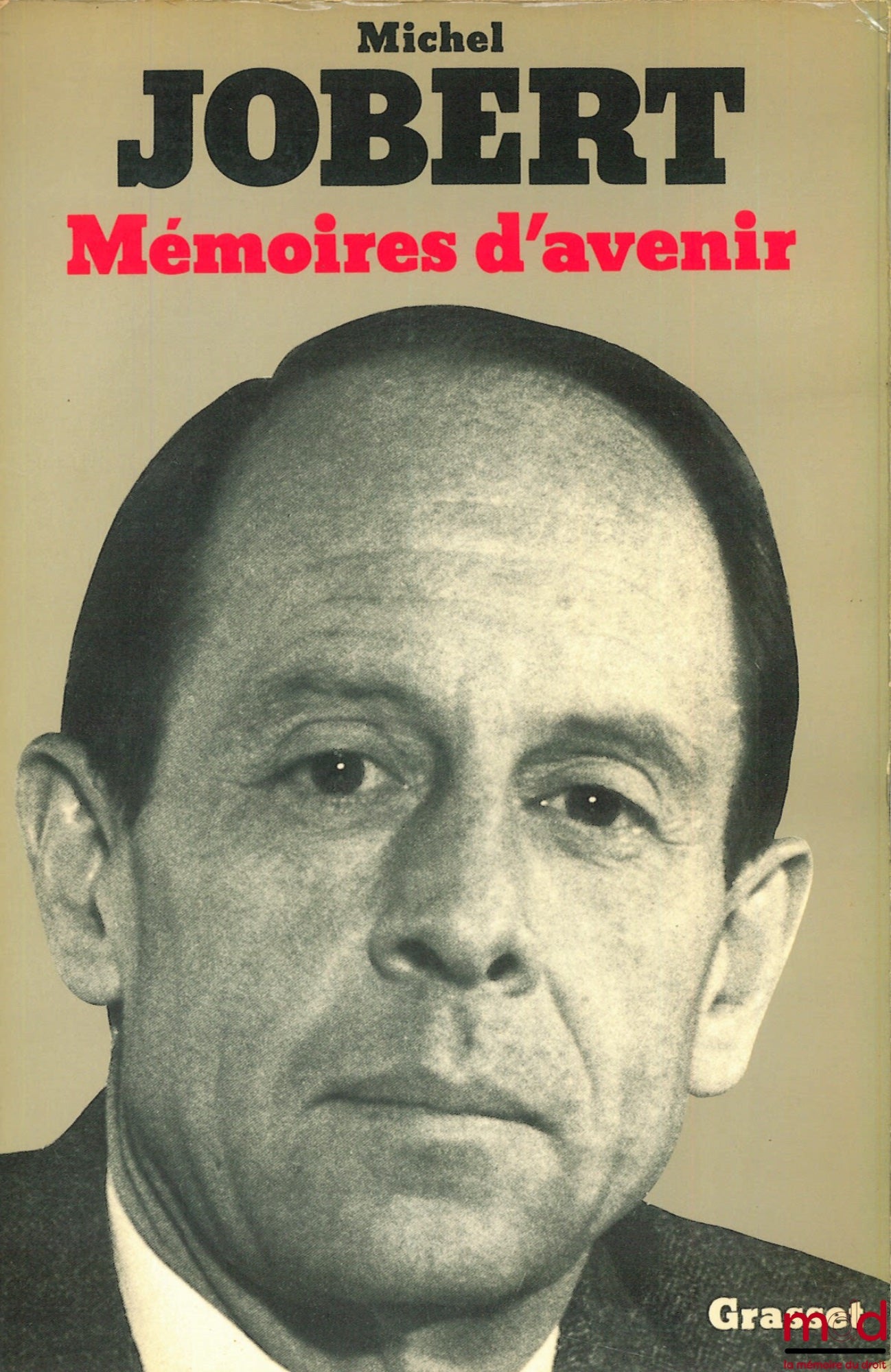 JOBERT (Michel) – MEMOIRS OF THE FUTURE