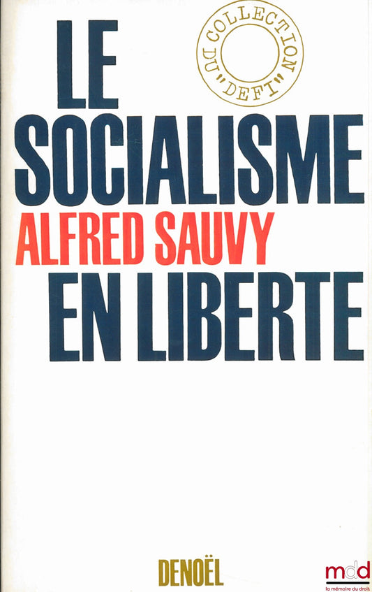 SAUVY (Alfred) – SOCIALISM IN FREEDOM, coll. of the “challenge”