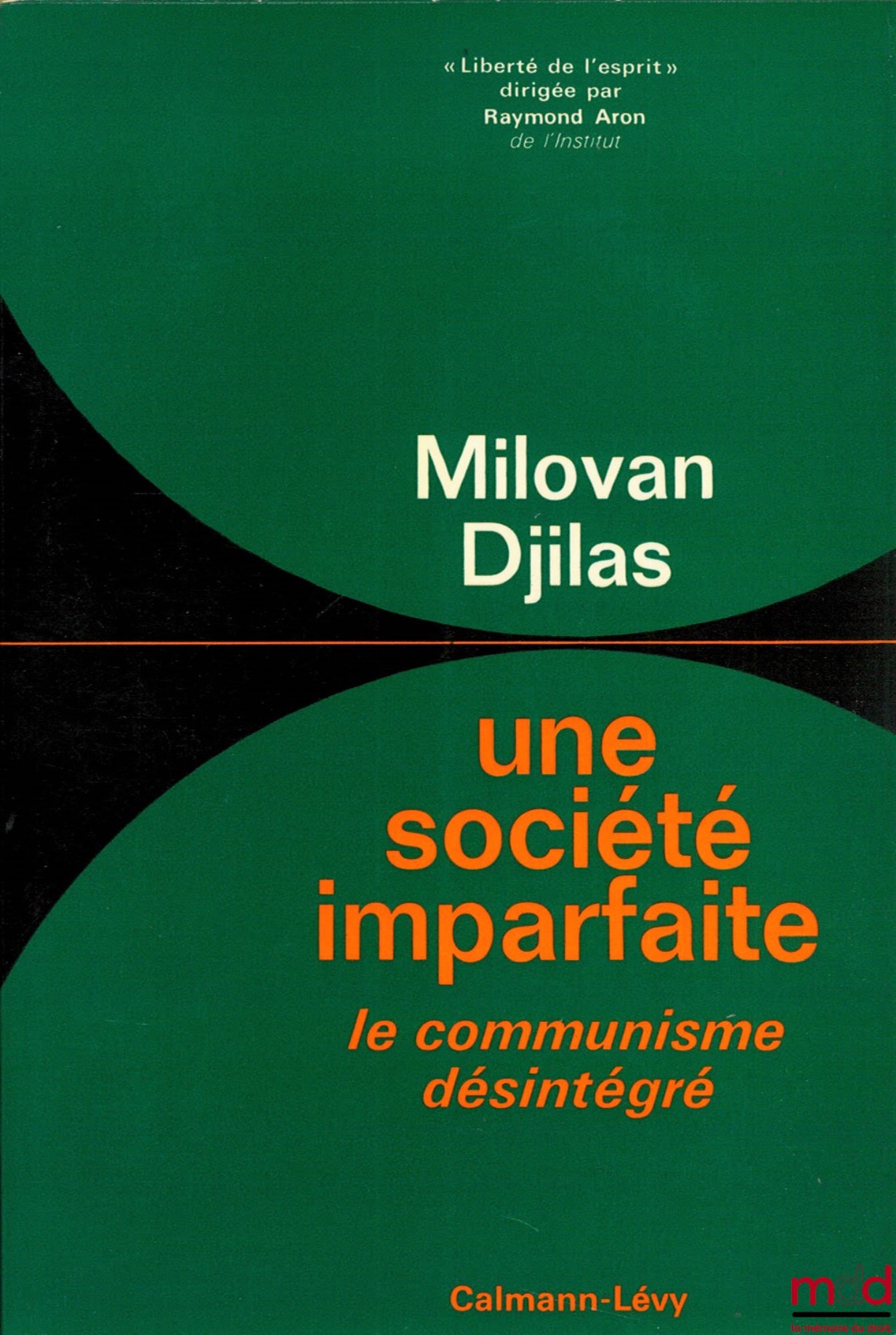 DJILAS (Milovan) – AN IMPERFECT SOCIETY - DISINTEGRATED COMMUNISM, coll. Freedom of the Mind