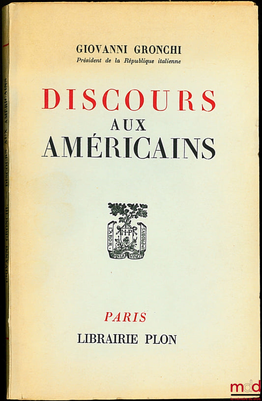GRONCHI (Giovanni) – SPEECH TO THE AMERICANS, translated from the Italian by Louis Bonalumi