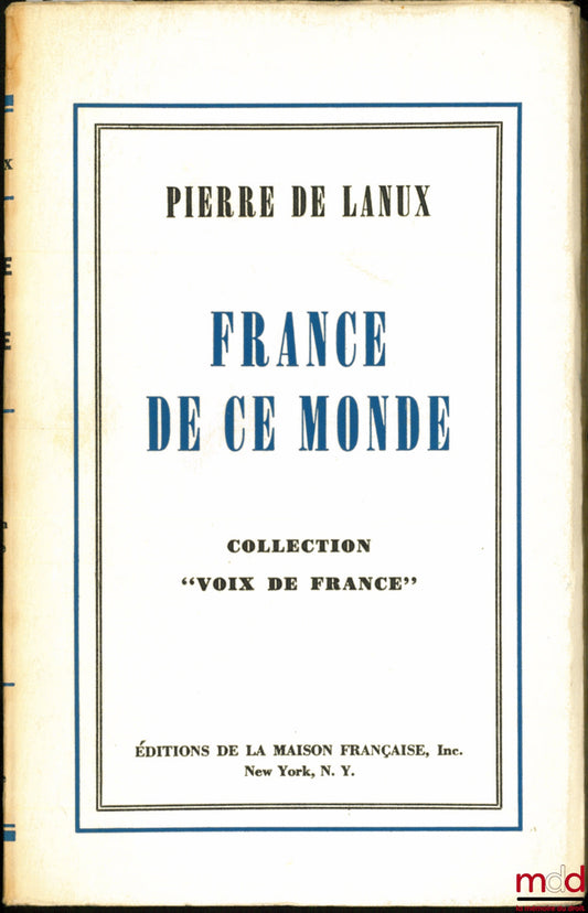 LANUX (Pierre de) – FRANCE OF THIS WORLD, coll. “Voices of France”