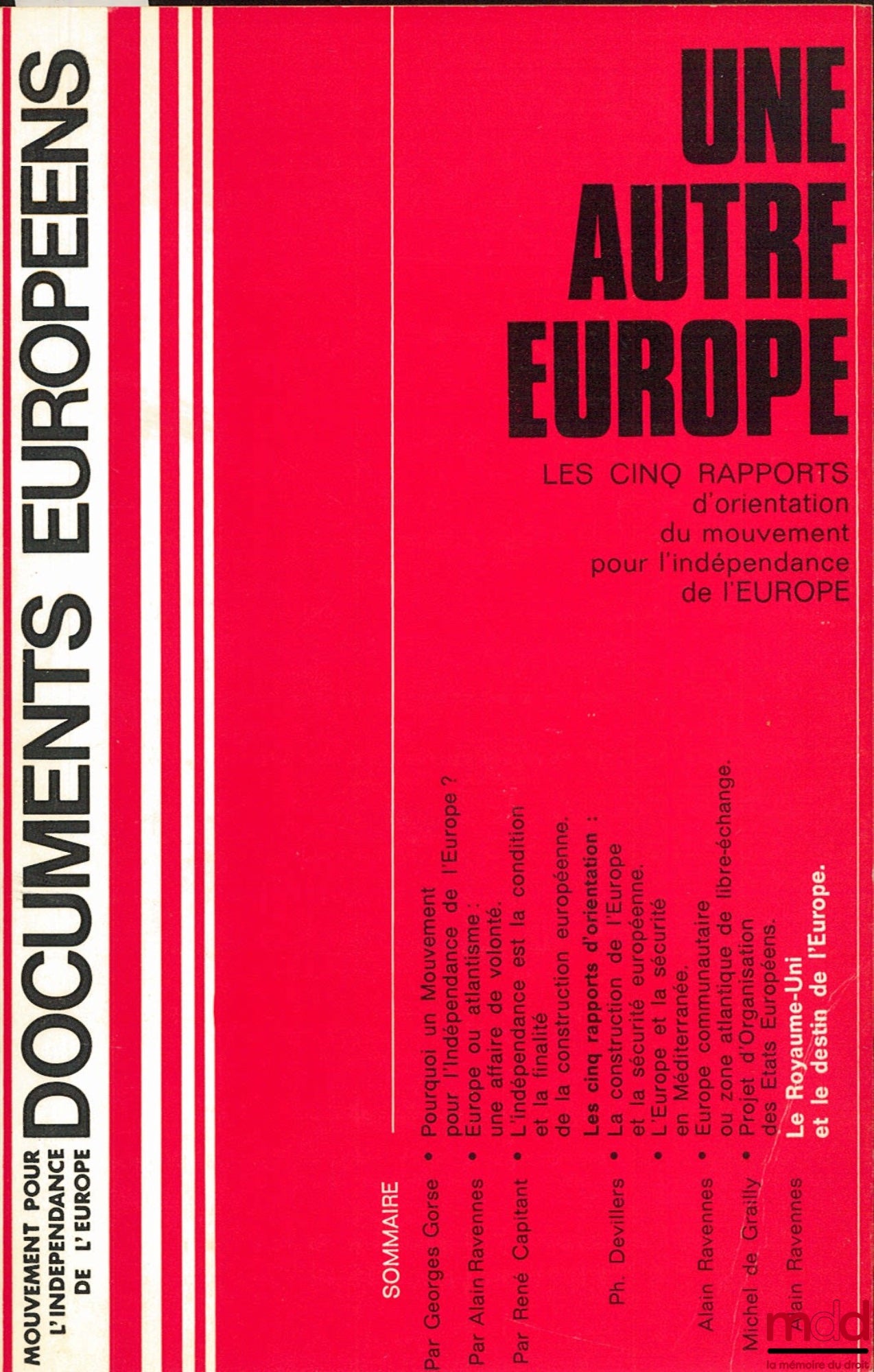 ANOTHER EUROPE, THE FIVE GUIDANCE REPORTS OF THE MOVEMENT FOR THE INDEPENDENCE OF EUROPE, European Documents Collection