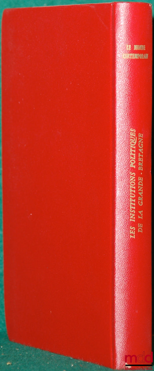 PACTET (Pierre) – THE POLITICAL INSTITUTIONS OF GREAT BRITAIN, coll. Le Monde contemporain