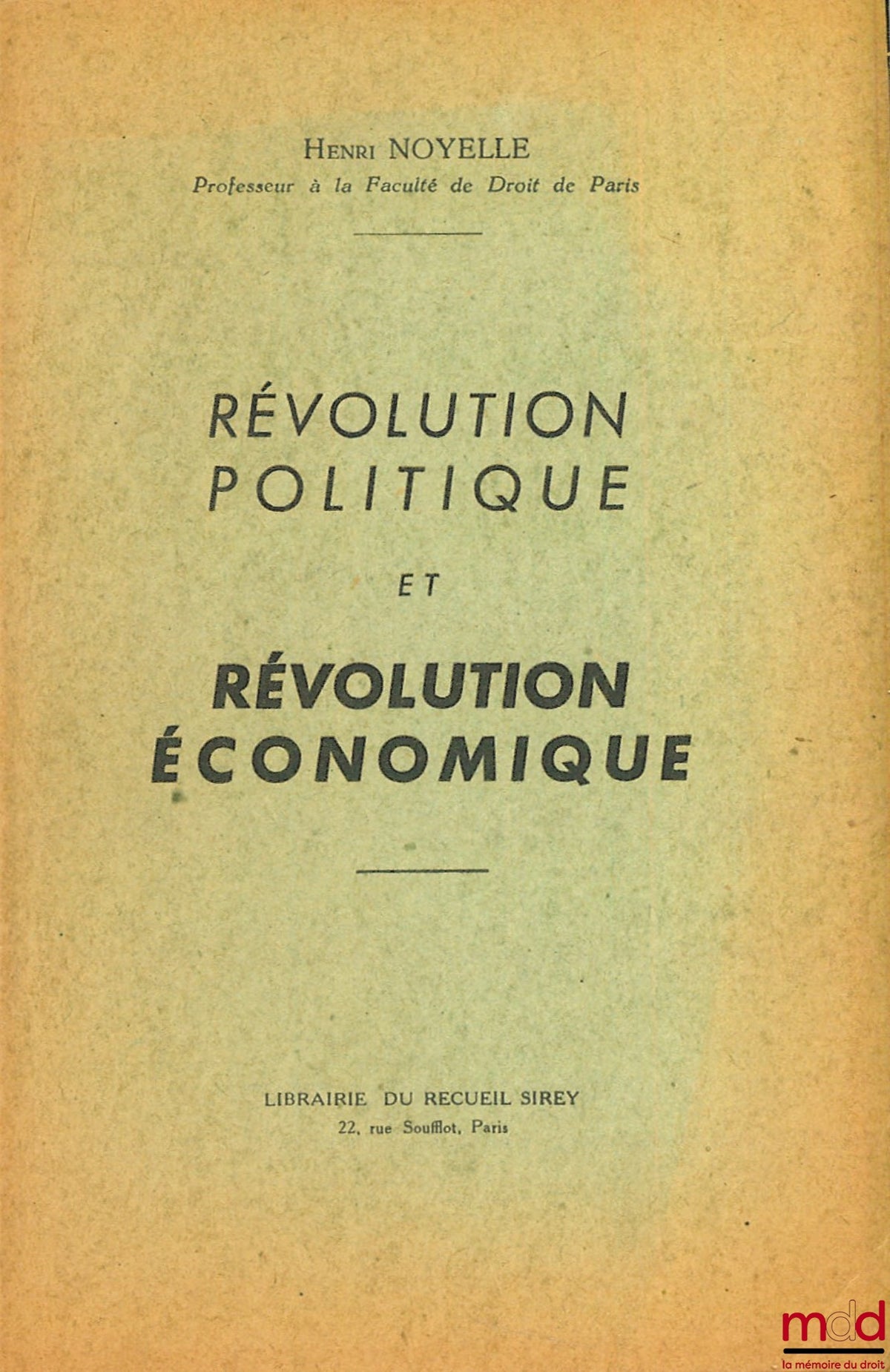 NOYELLE (Henri) – POLITICAL REVOLUTION AND ECONOMIC REVOLUTION