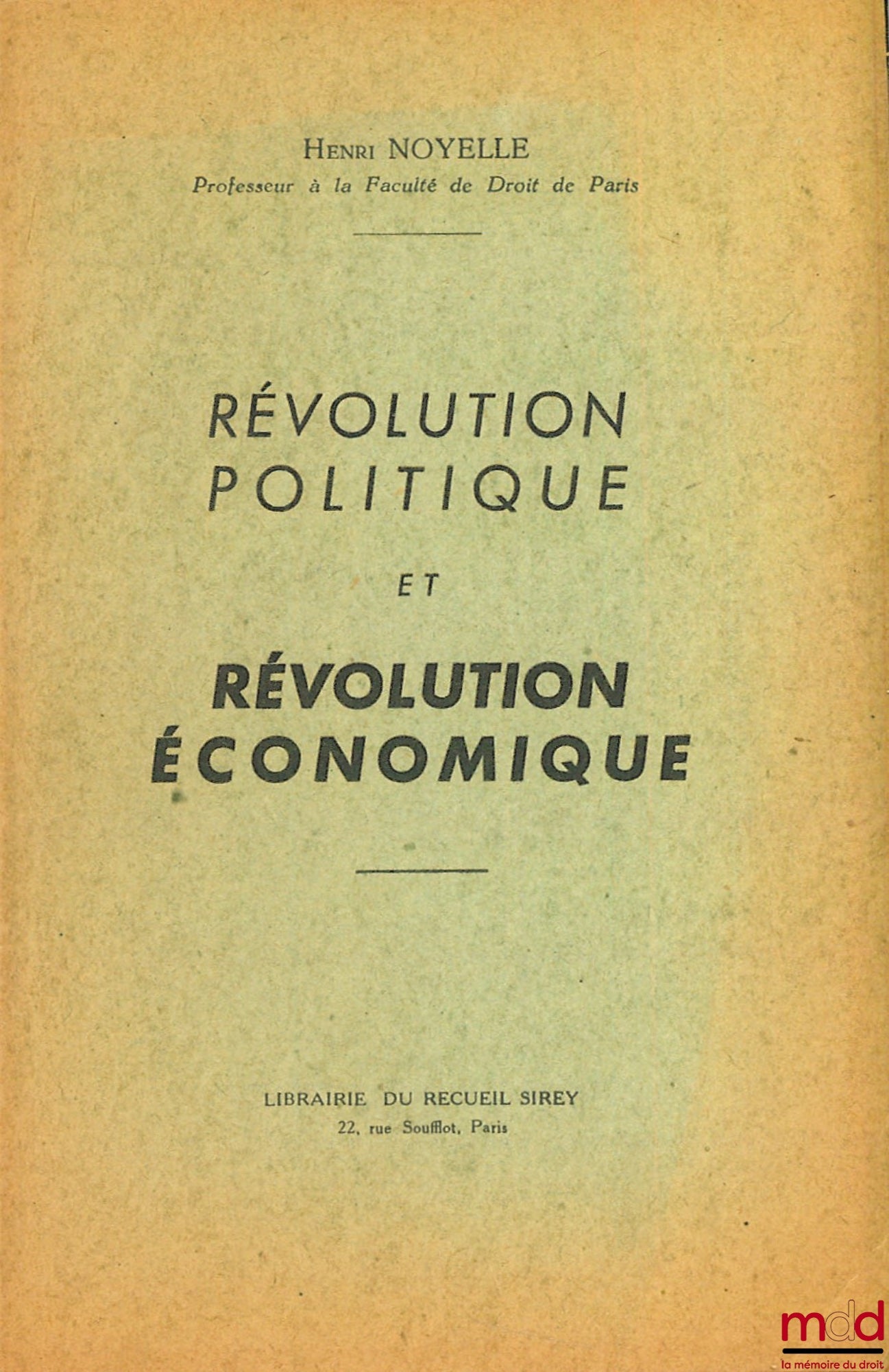 NOYELLE (Henri) – RÉVOLUTION POLITIQUE ET RÉVOLUTION ÉCONOMIQUE