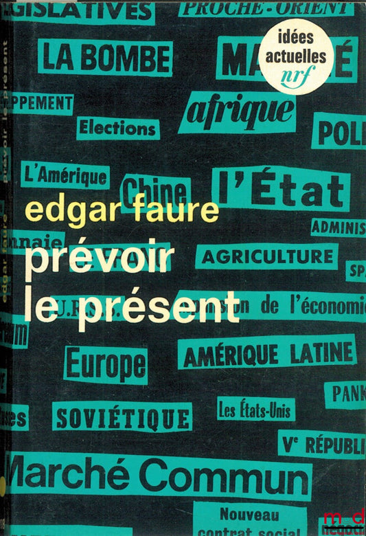 FAURE (Edgar) – FORECASTING THE PRESENT, coll. Current Ideas