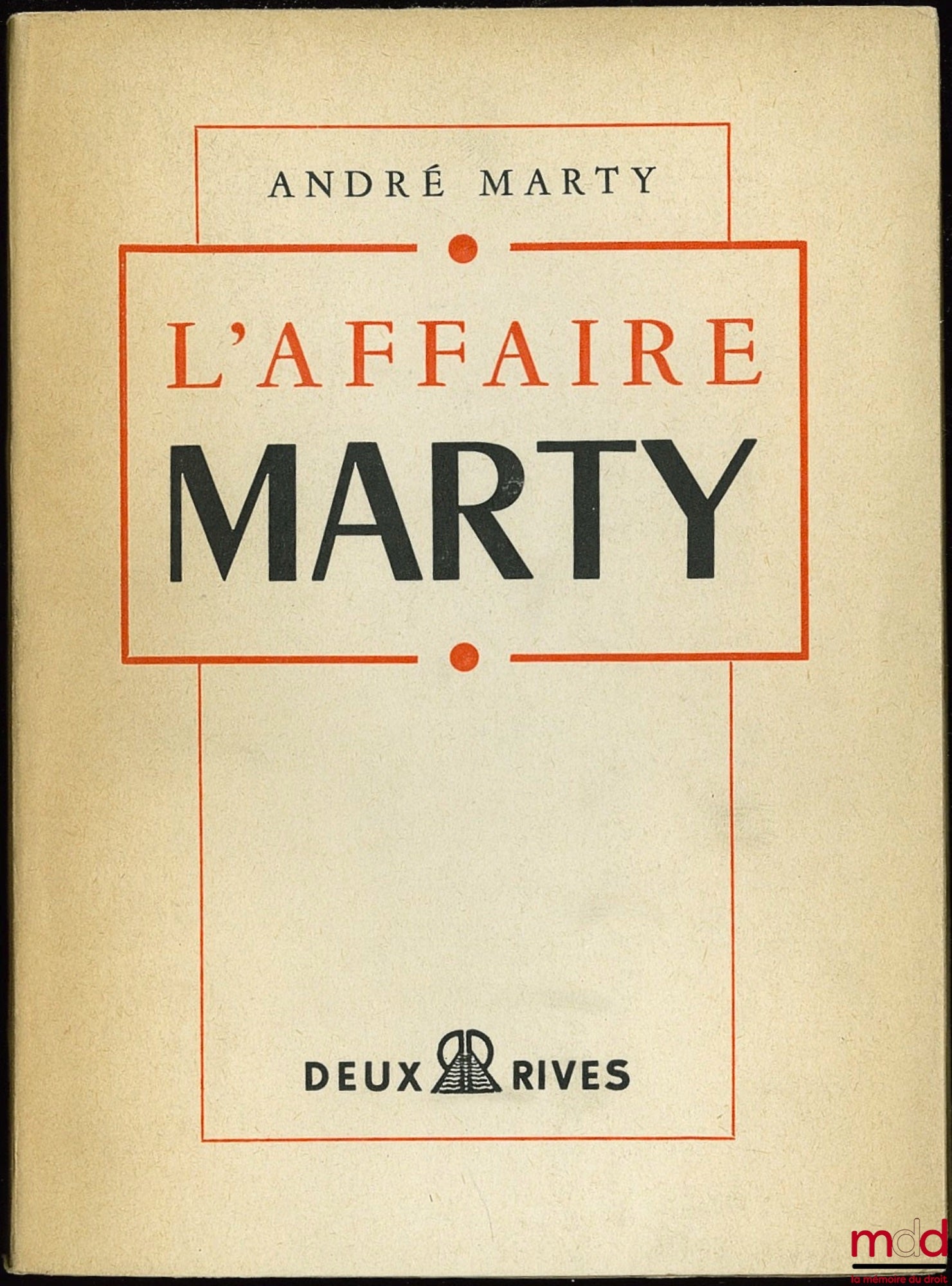 MARTY (André) – L’AFFAIRE MARTY
