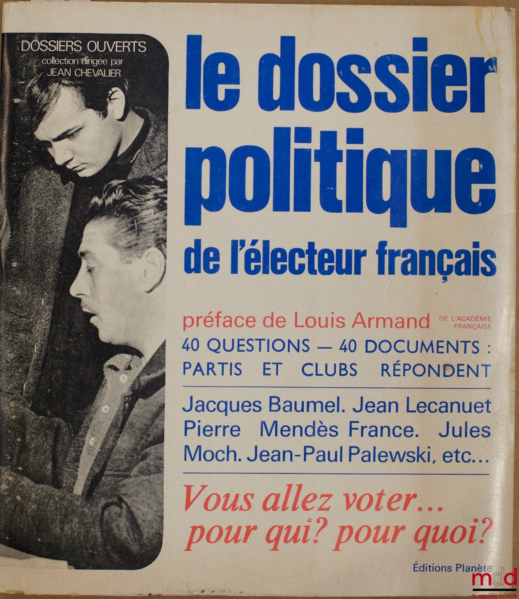[Collectif] – LE DOSSIER POLITIQUE DE L’ÉLECTEUR FRANÇAIS, 40 Questions - 40 Documents : Partis et Clubs répondent : VOUS ALLEZ VOTER… POUR QUI? POUR QUOI?