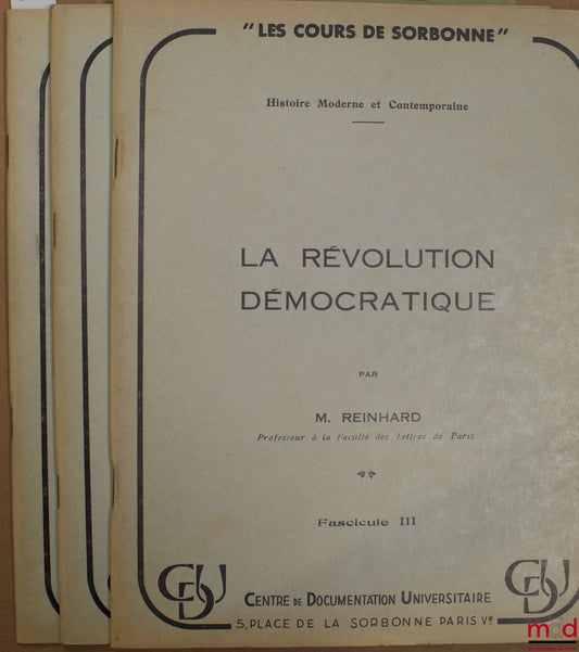 REINHARD – LA RÉVOLUTION DÉMOCRATIQUE, HISTOIRE MODERNE ET CONTEMPORAINE, coll. Les cours de Sorbonne