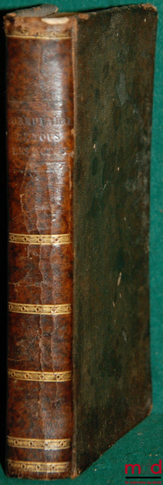 LEOPOLD – FORMULARY OF ALL ACTS, BOTH CIVIL AND COMMERCIAL, THAT CAN BE EXECUTED PRIVATELY; with Observations and Specific Notes at the beginning of each type of Act, 4th revised and enlarged edition
