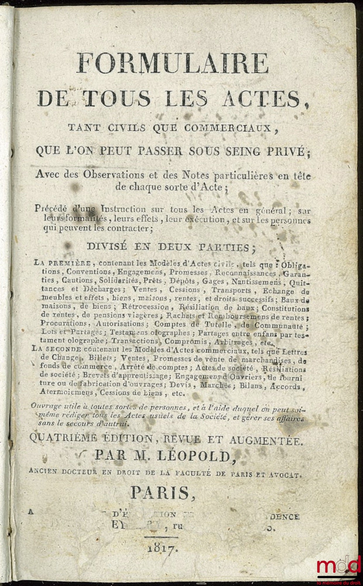 LEOPOLD – FORMULARY OF ALL ACTS, BOTH CIVIL AND COMMERCIAL, THAT CAN BE EXECUTED PRIVATELY; with Observations and Specific Notes at the beginning of each type of Act, 4th revised and enlarged edition