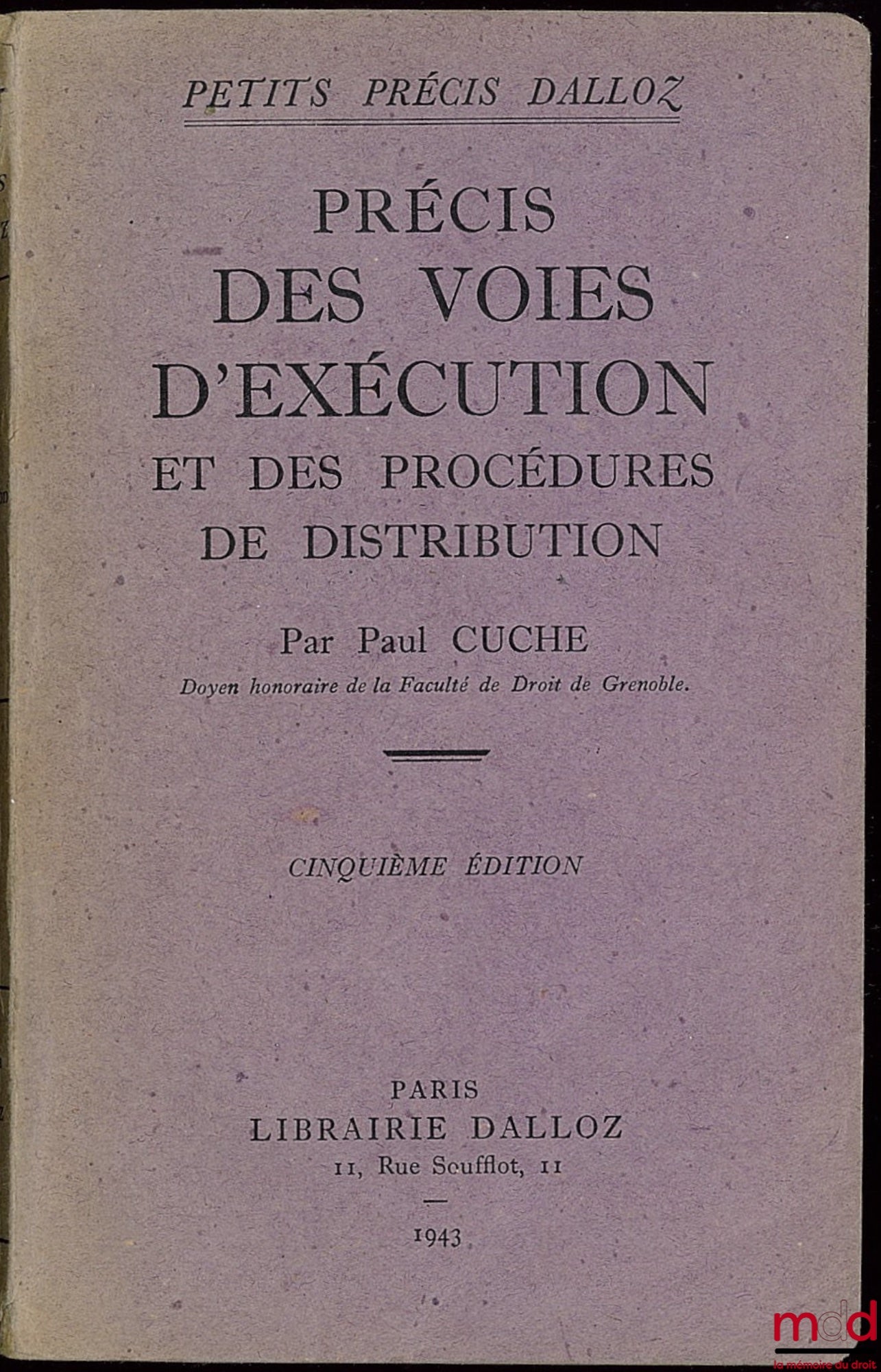 CUCHE (Paul) – SUMMARY OF ENFORCEMENT METHODS AND DISTRIBUTION PROCEDURES, 5th ed., coll. Petits Précis Dalloz