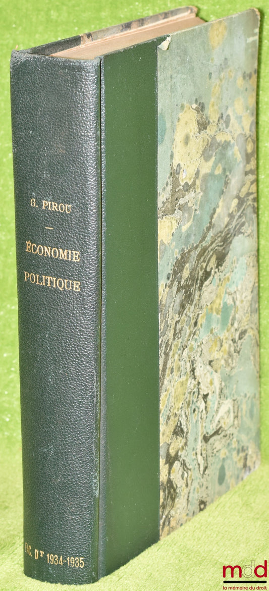 PIROU (Gaëtan) – WRITTEN REHEARSALS IN POLITICAL ECONOMY and SUMMARY, FIRST YEAR, 1933-1934