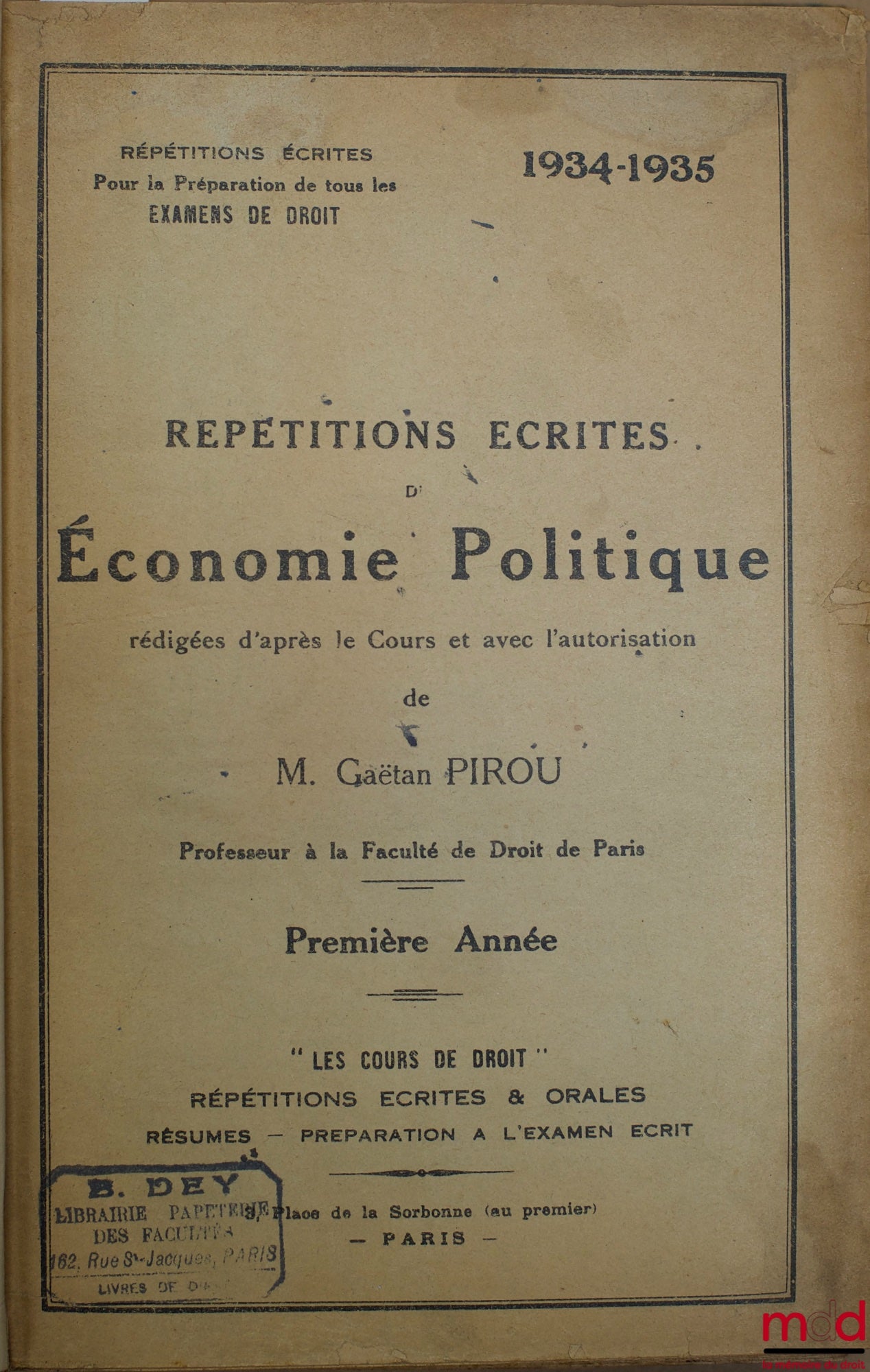 PIROU (Gaëtan) – WRITTEN REHEARSALS IN POLITICAL ECONOMY and SUMMARY, FIRST YEAR, 1933-1934