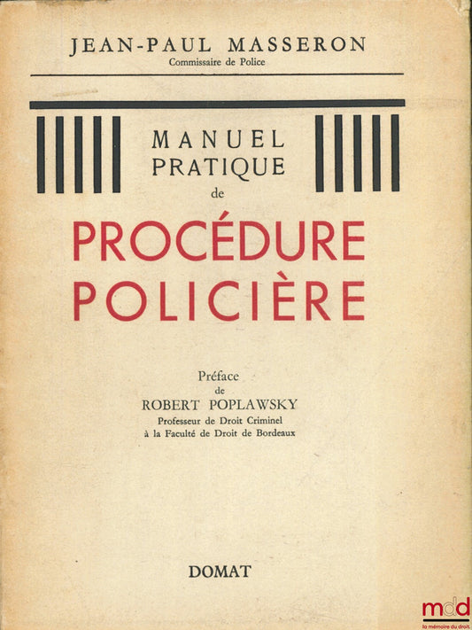 MASSERON (Jean-Paul) – PRACTICAL MANUAL OF POLICE PROCEDURE