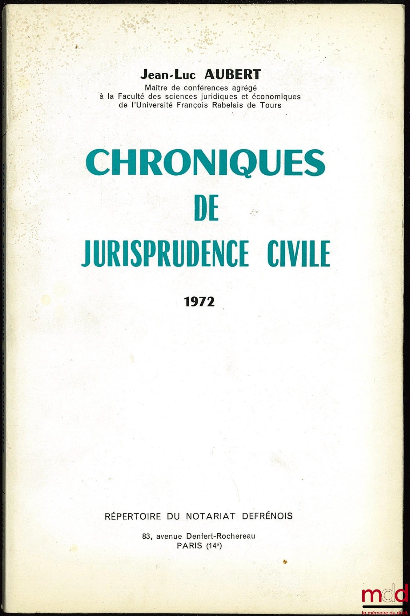 AUBERT (Jean-Luc) – CHRONICLES OF CIVIL CASE LAW 1972