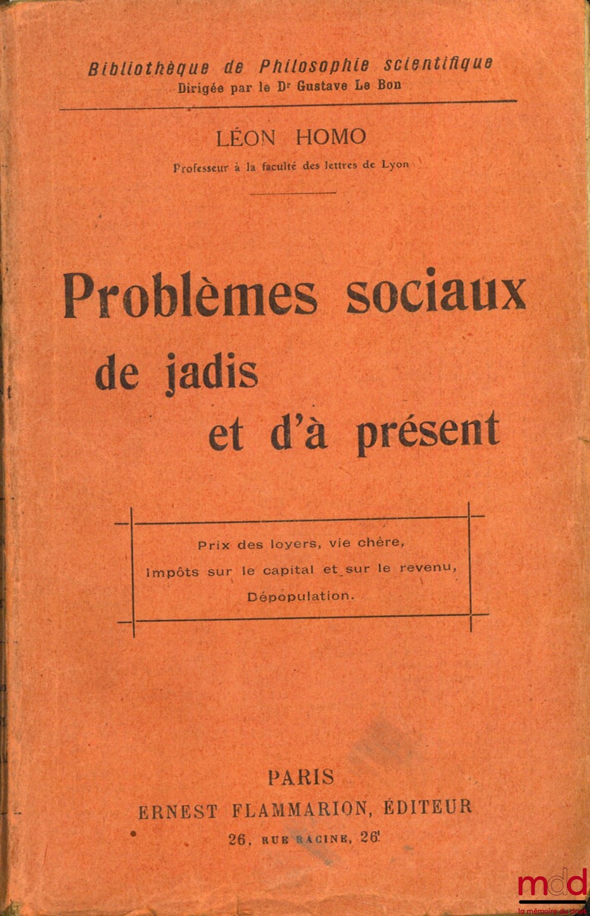 HOMO (Léon) – SOCIAL PROBLEMS OF THE PAST AND PRESENT: Rent crisis, high cost of living, taxes on capital and income, depopulation, coll. Bibl. of Scientific Philosophy
