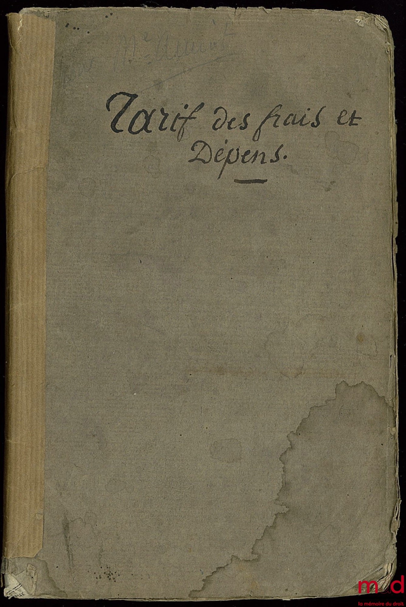 [Napoleon] – Schedule of fees and expenses for the jurisdiction of the Court of Appeal of Paris, made common to the other Courts and tribunals of the French Empire, by Imperial Decree of January 16, 1807
