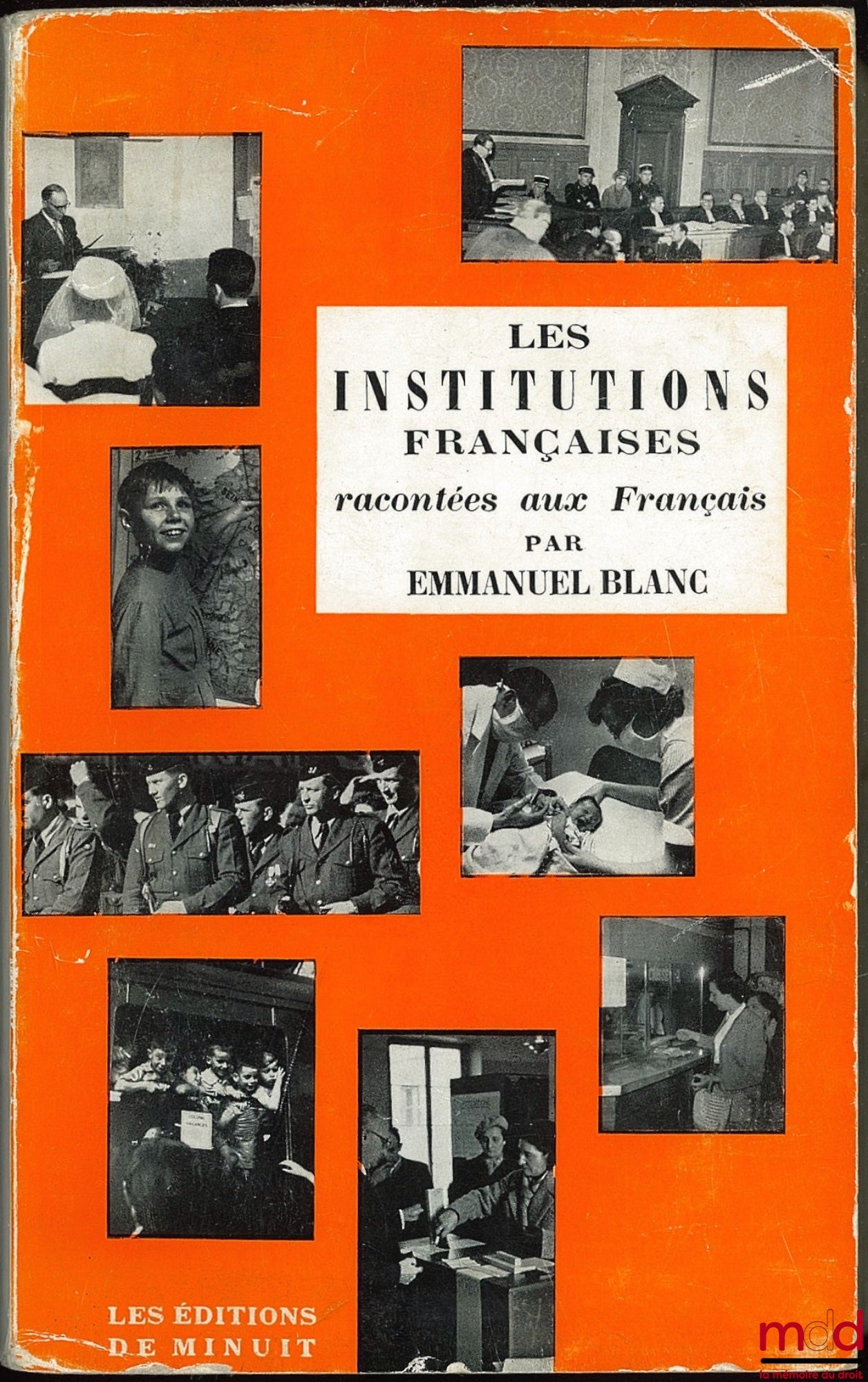 BLANC (Emmanuel) – FRENCH INSTITUTIONS TOLD TO THE FRENCH