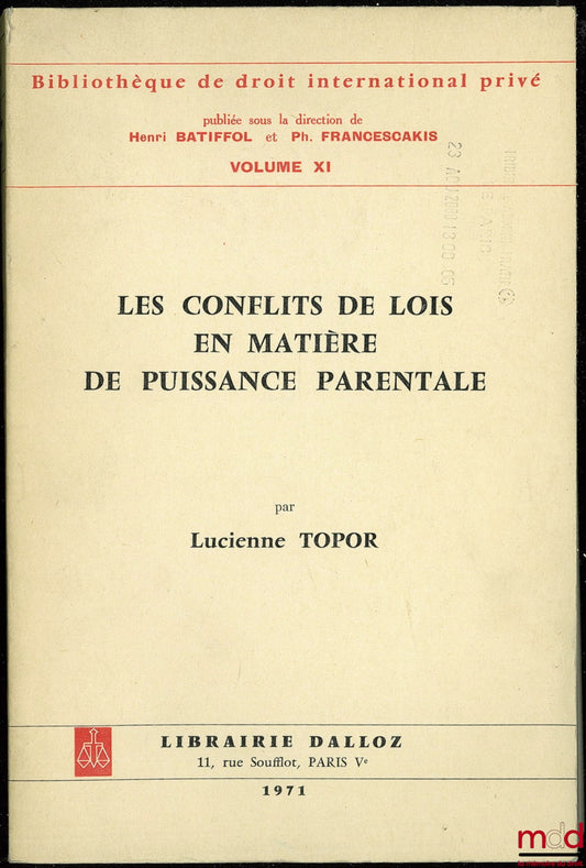 TOPOR (Lucienne) – CONFLICTS OF LAWS IN MATTERS OF PARENTAL POWER, Bibl. de droit internat. privé, vol. XI
