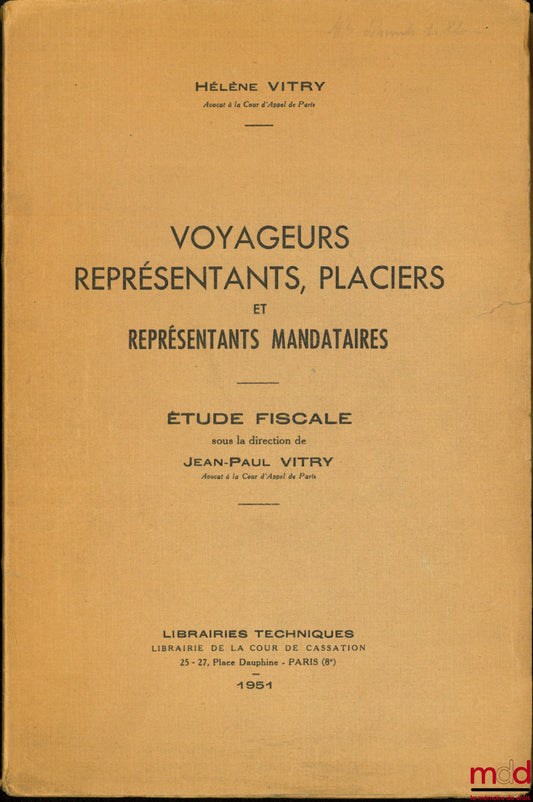 VITRY (Hélène) – VOYAGEURS REPRÉSENTANTS, PLACIERS ET REPRÉSENTANTS MANDATAIRES, ÉTUDE FISCALE