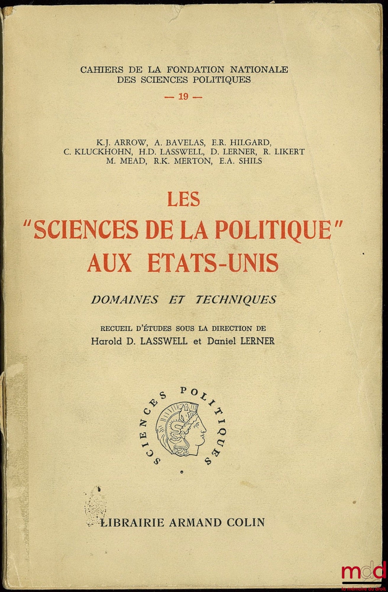 [Collective] – “POLITICAL SCIENCE” IN THE UNITED STATES, Collection of Studies edited by Harold D. Lasswell and Daniel Lerner; Preface by Raymond Aron; Domains and Techniques, coll. Cahiers de la Fondation nationale des sc. po. no. 19