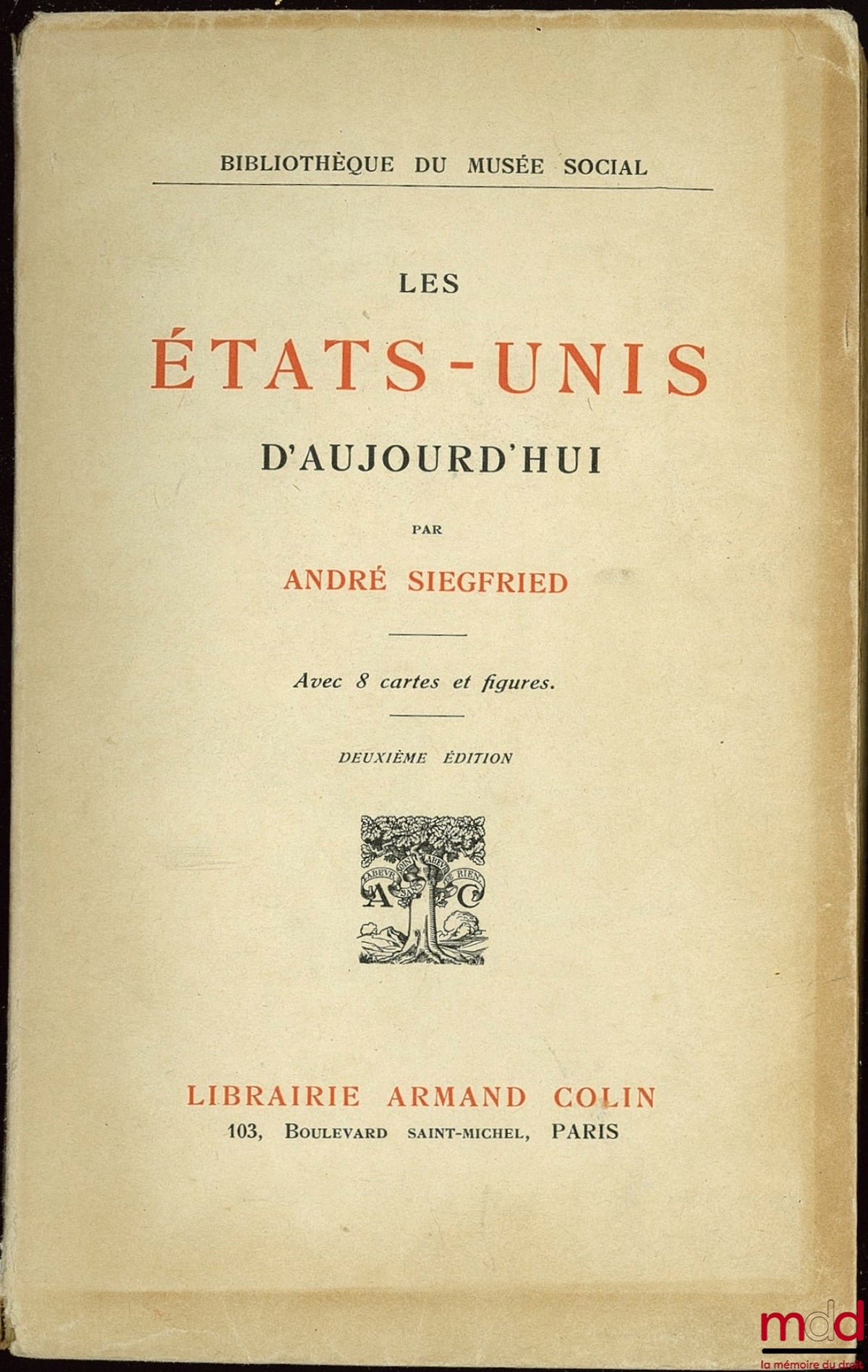 SIEGFRIED (André) – THE UNITED STATES TODAY, with 8 maps and figures, 2nd ed., Library of the Social Museum