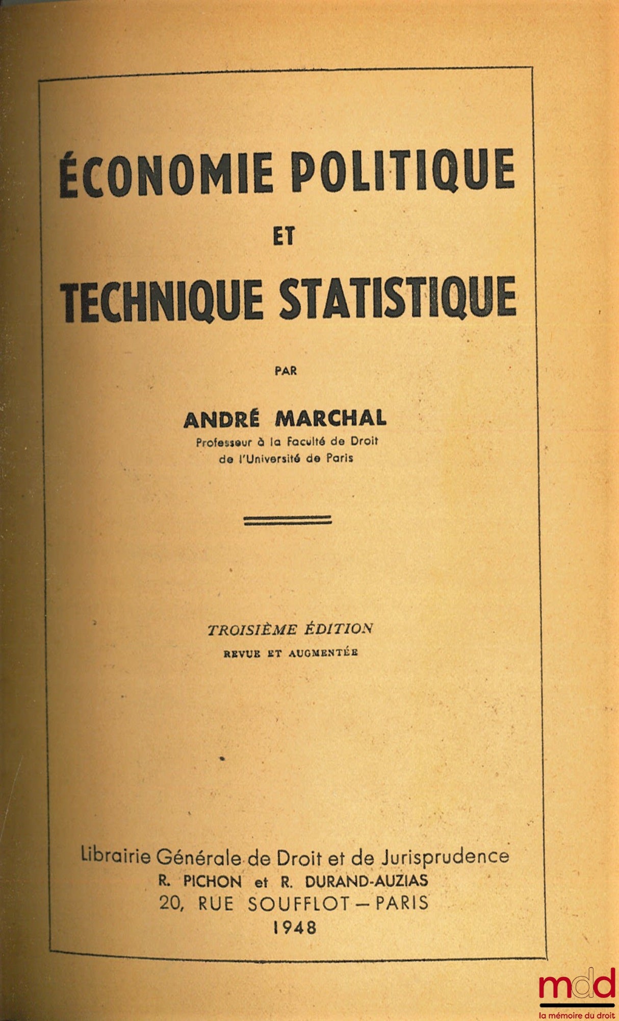 MARCHAL (André) – POLITICAL ECONOMY AND STATISTICAL TECHNOLOGY, 3rd revised and enlarged ed.