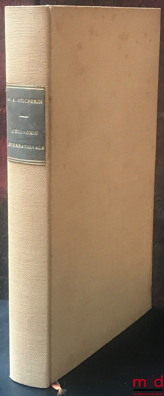 HEILPERIN (Michel A.) – INTERNATIONAL ECONOMICS, translated from English by M.-Th. Génin