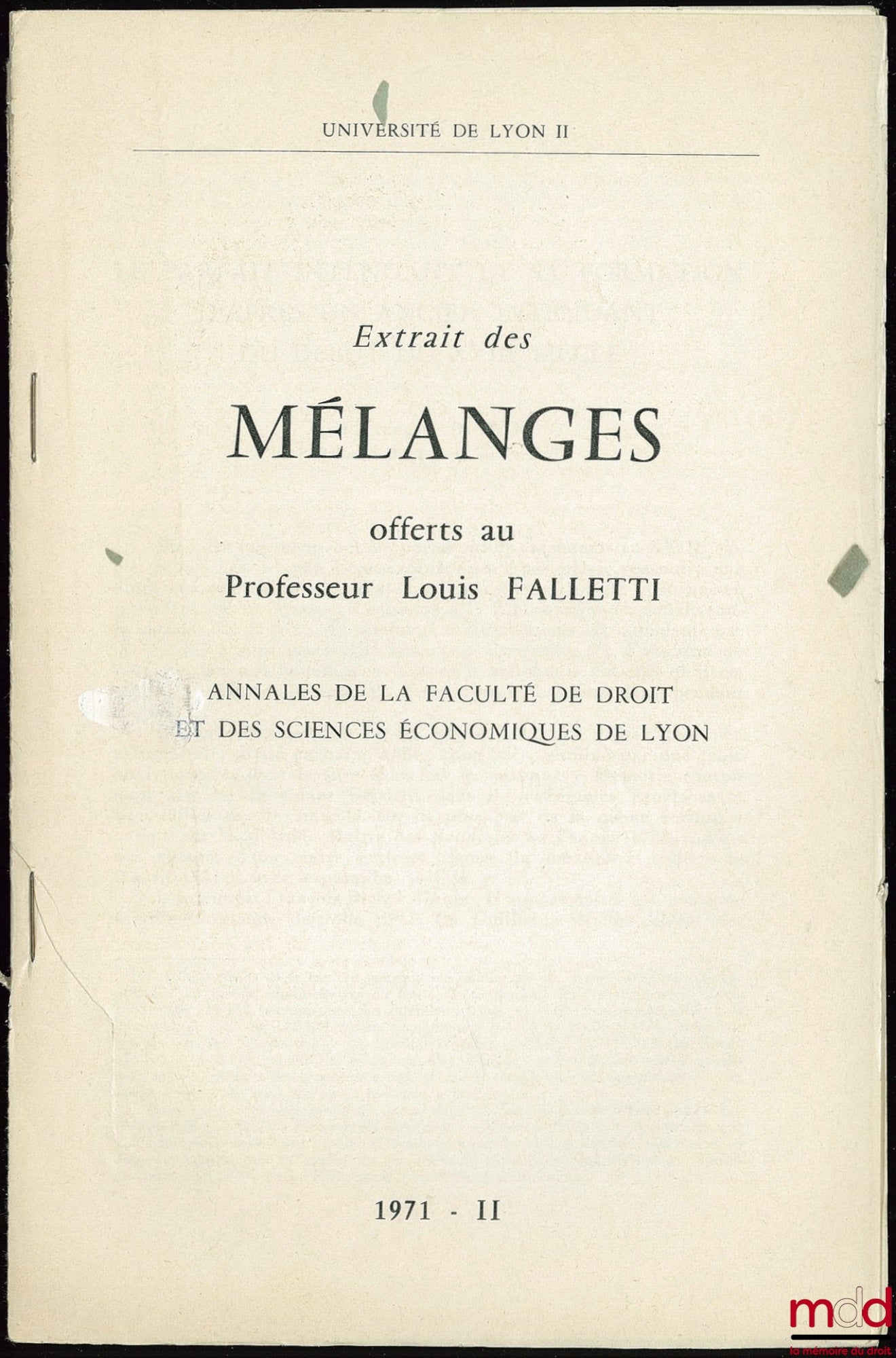 DUMONT (François) – THE PERFECT INTENDANT AND HIS TRAINING ACCORDING TO A FORMER INTENDANT FROM THE EARLY 18TH CENTURY, excerpt from the Mélanges offered to Professor Louis Falletti, Annals of the Faculty of Law and Economics of Lyon